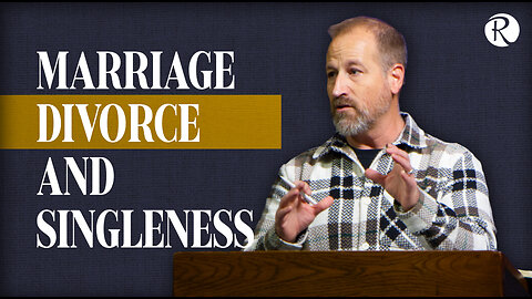 Brent Smith: Marriage, Divorce and Singleness | Matthew 19:1-12