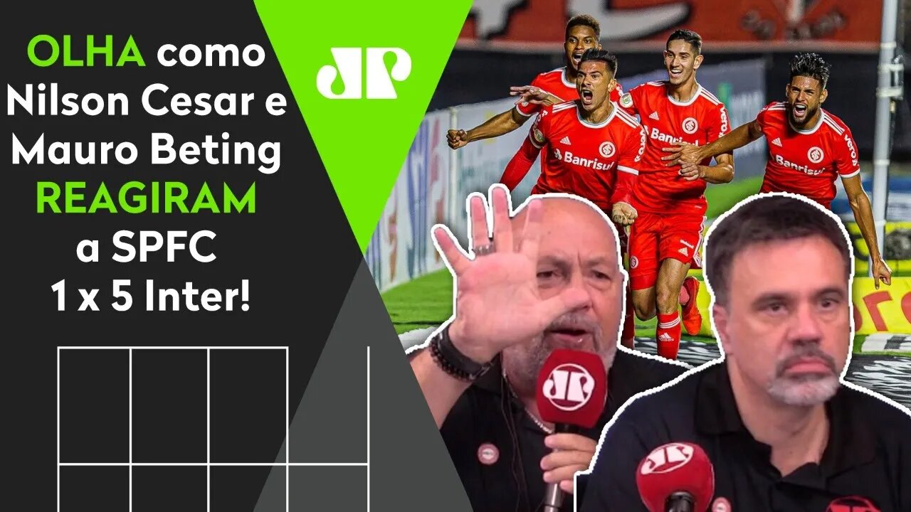 "CINCÚN? Que CASSETADA do INTER no SÃO PAULO!" OLHA as REAÇÕES a SPFC 1 x 5 Internacional!