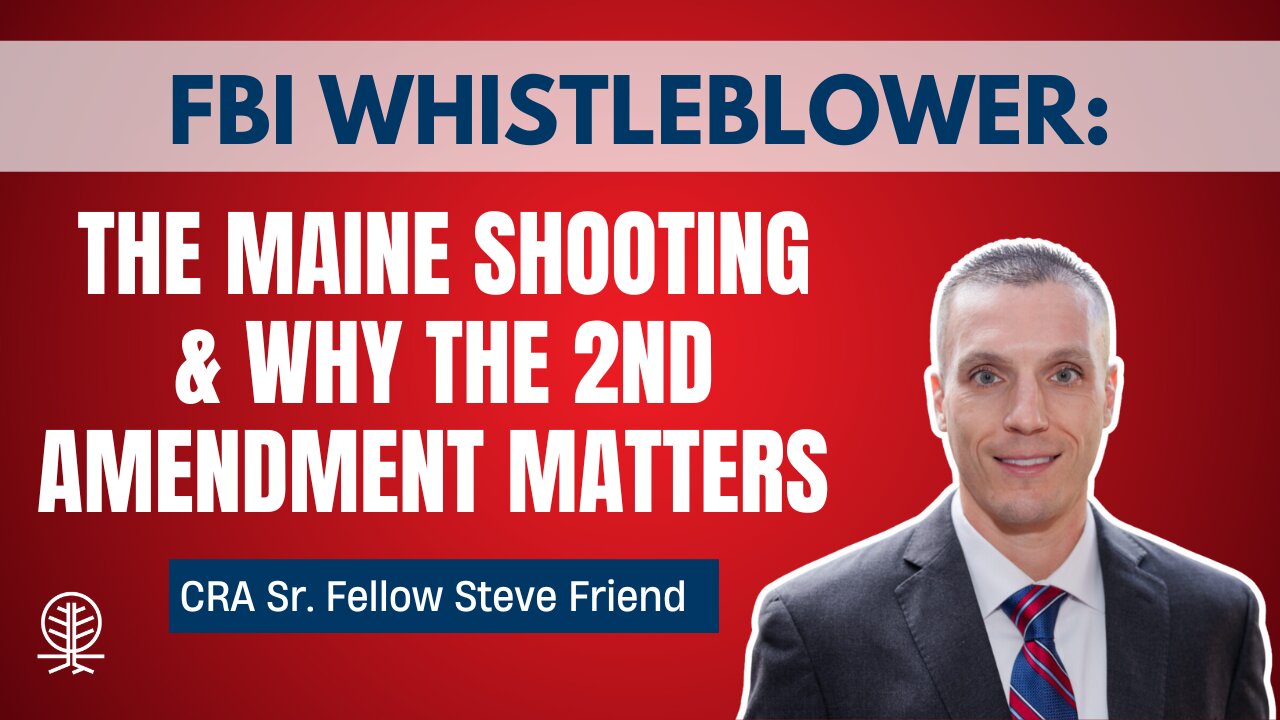 Steve Friend: The Maine Mass Shooting Reminds Us Why the 2nd Amendment Matters