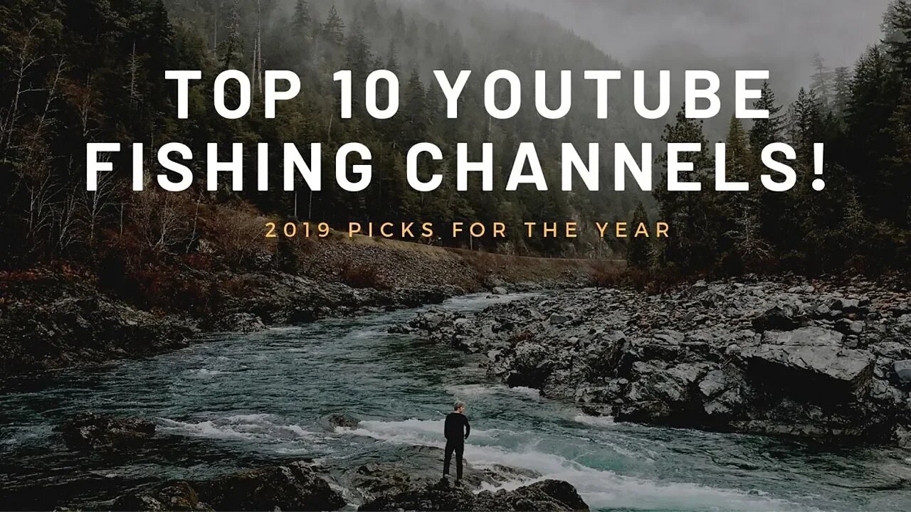 TOP 10 FISHING CHANNELS ON YOUTUBE!!