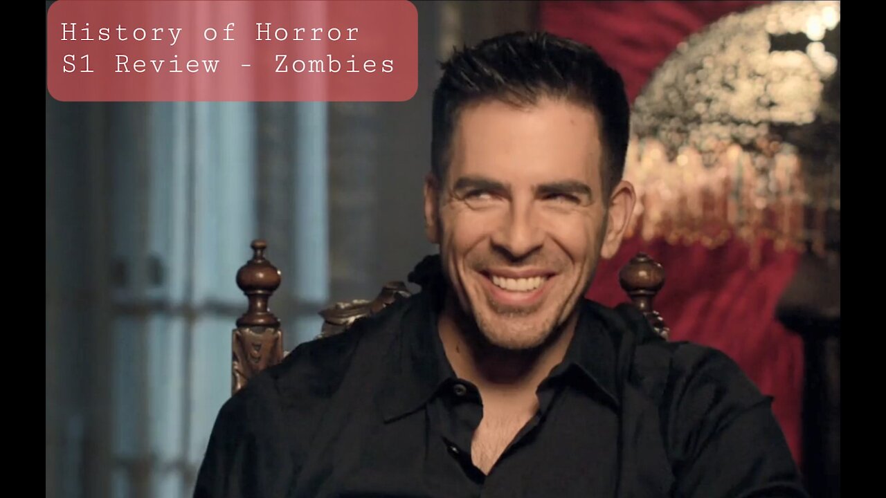 Eli Roth's History of Horror Season 1 Review - Zombies