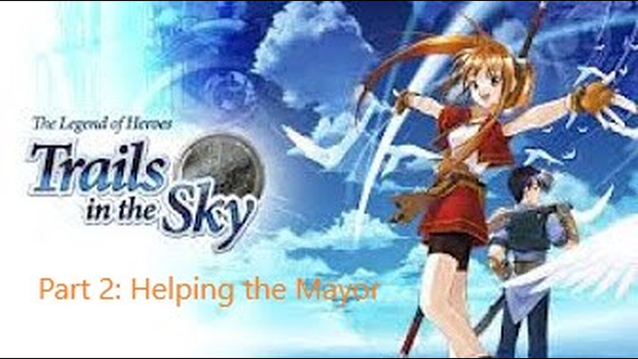 The Legend of Heroes Trails in the Sky - Part 2 - Prologue helping Mayor Klaus