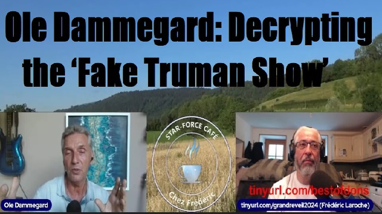 Ole Dammegard: Decrypting the ‘Fake Truman Show’