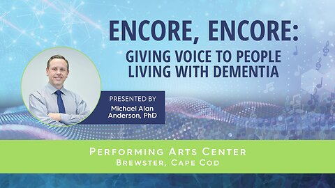 Encore, Encore: Giving Voice to People Living with Dementia