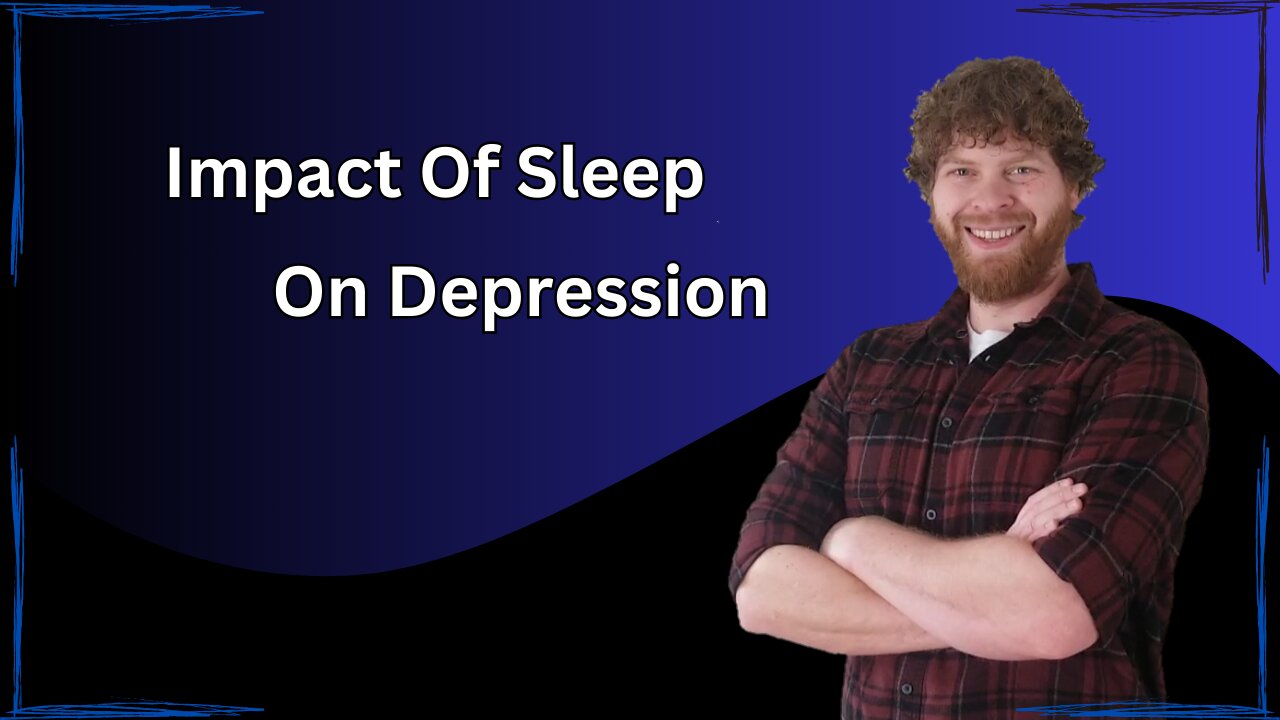 How Does Sleep Impact Depression