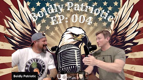 Boldly Patriotic EP: 004 - The Army Hunts Pro-Life Terrorists & K Bar Drops The Soap