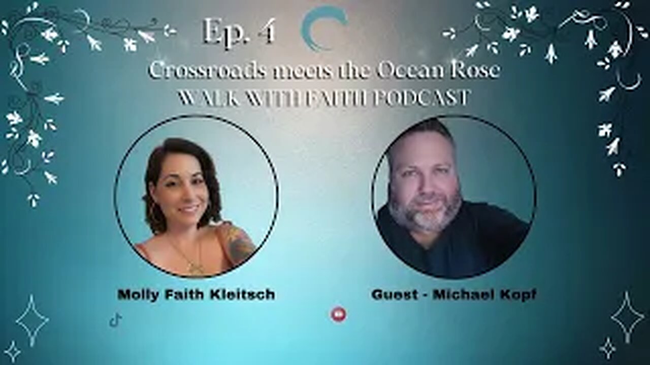 EPISODE 4 WALK WITH FAITH PODCAST WITH SPECIAL GUEST MICHAEL KOPF