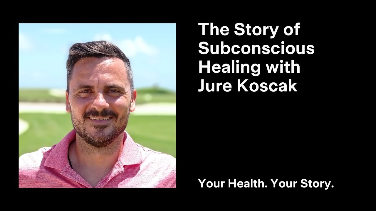 The Story of Subconscious Healing with Jure Koscak