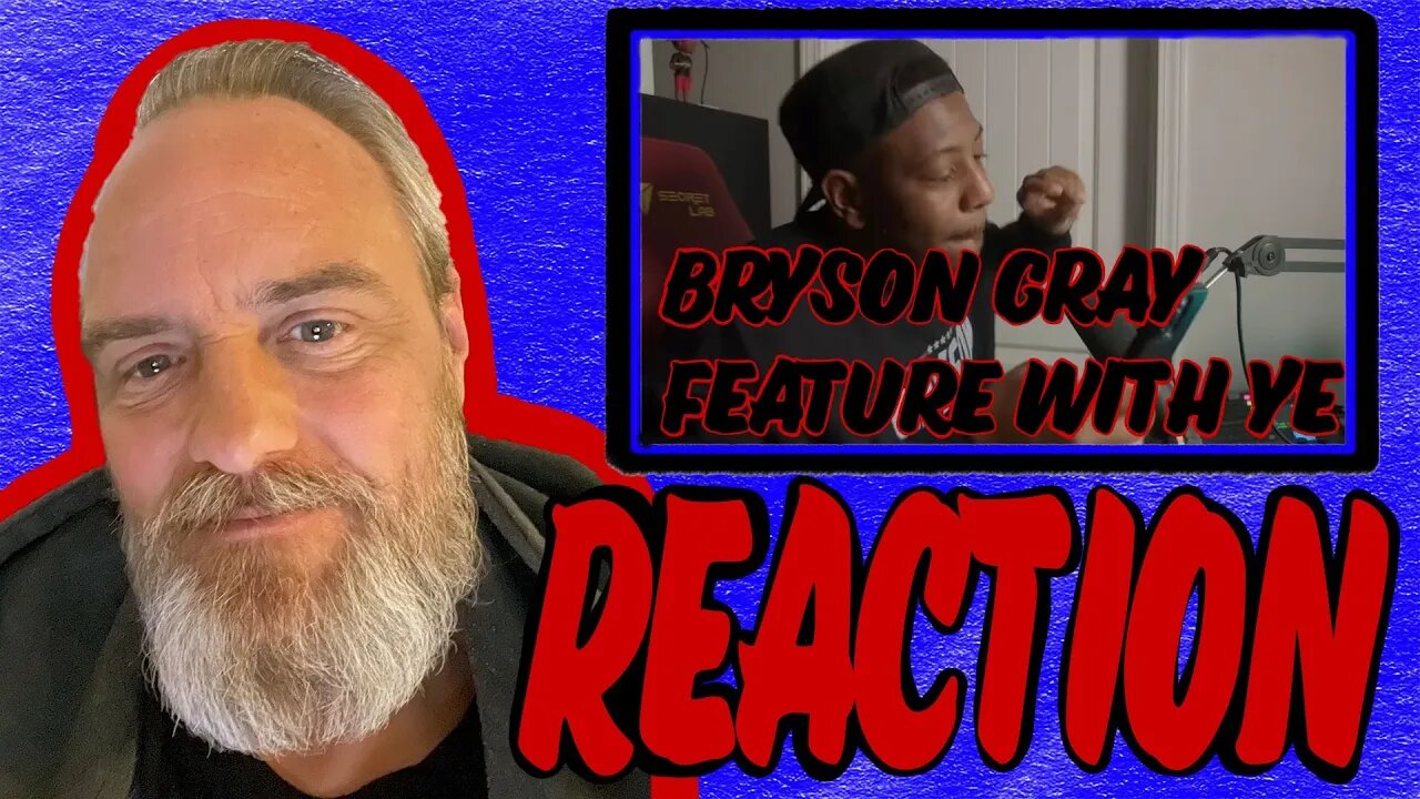 Bryson Gray Feature With Ye Reaction