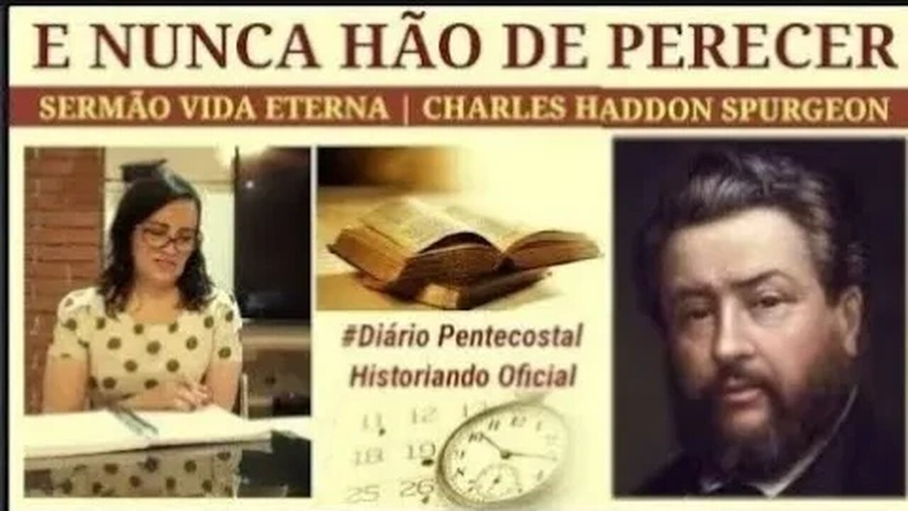 PREGAÇÃO DE CHARLES SPURGEON: E NUNCA HÃO DE PERECER | PAZ AO PARTIR PARA A ETERNIDADE