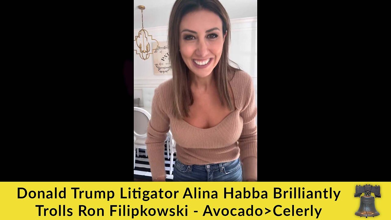 Donald Trump Litigator Alina Habba Brilliantly Trolls Ron Filipkowski - Avocado>Celerly