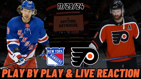 Philadelphia Flyers vs New York Rangers Live Reaction | 11/29/24 | Flyers vs Rangers | Watch Party