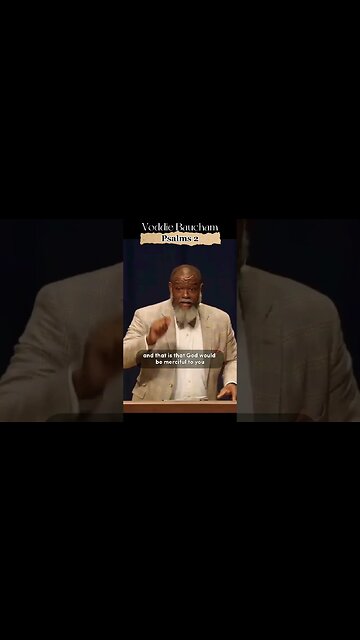 Voddie Baucham explains Psalm 2