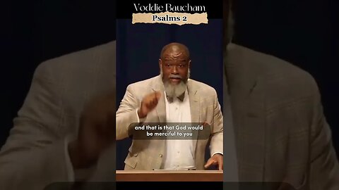 Voddie Baucham explains Psalm 2