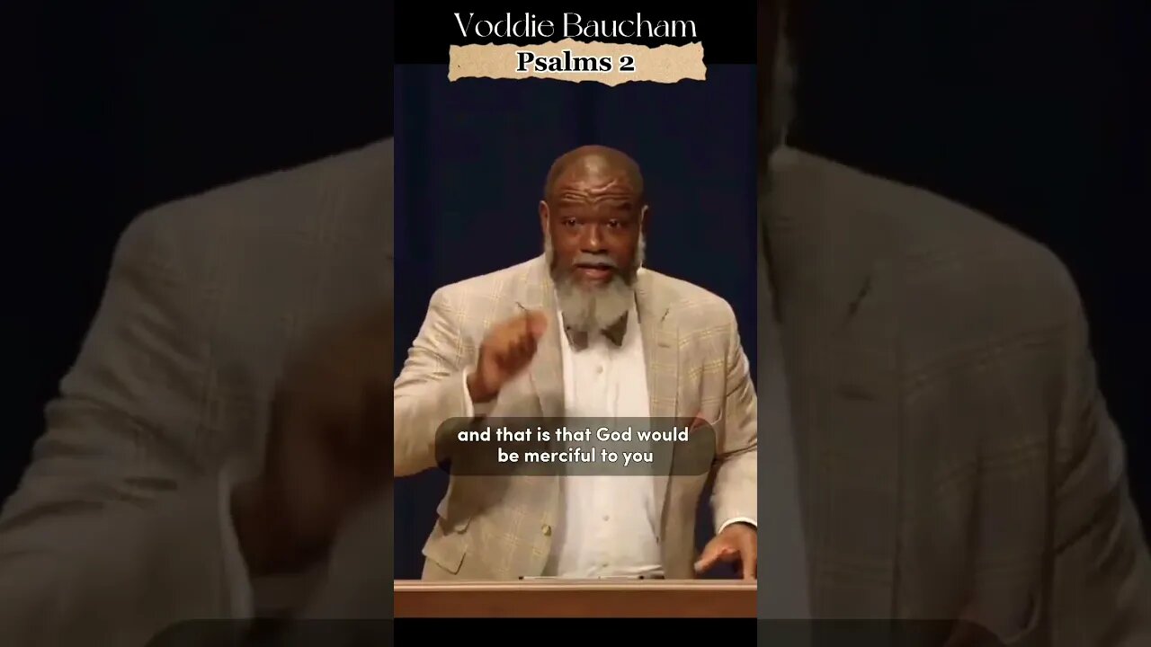 Voddie Baucham explains Psalm 2