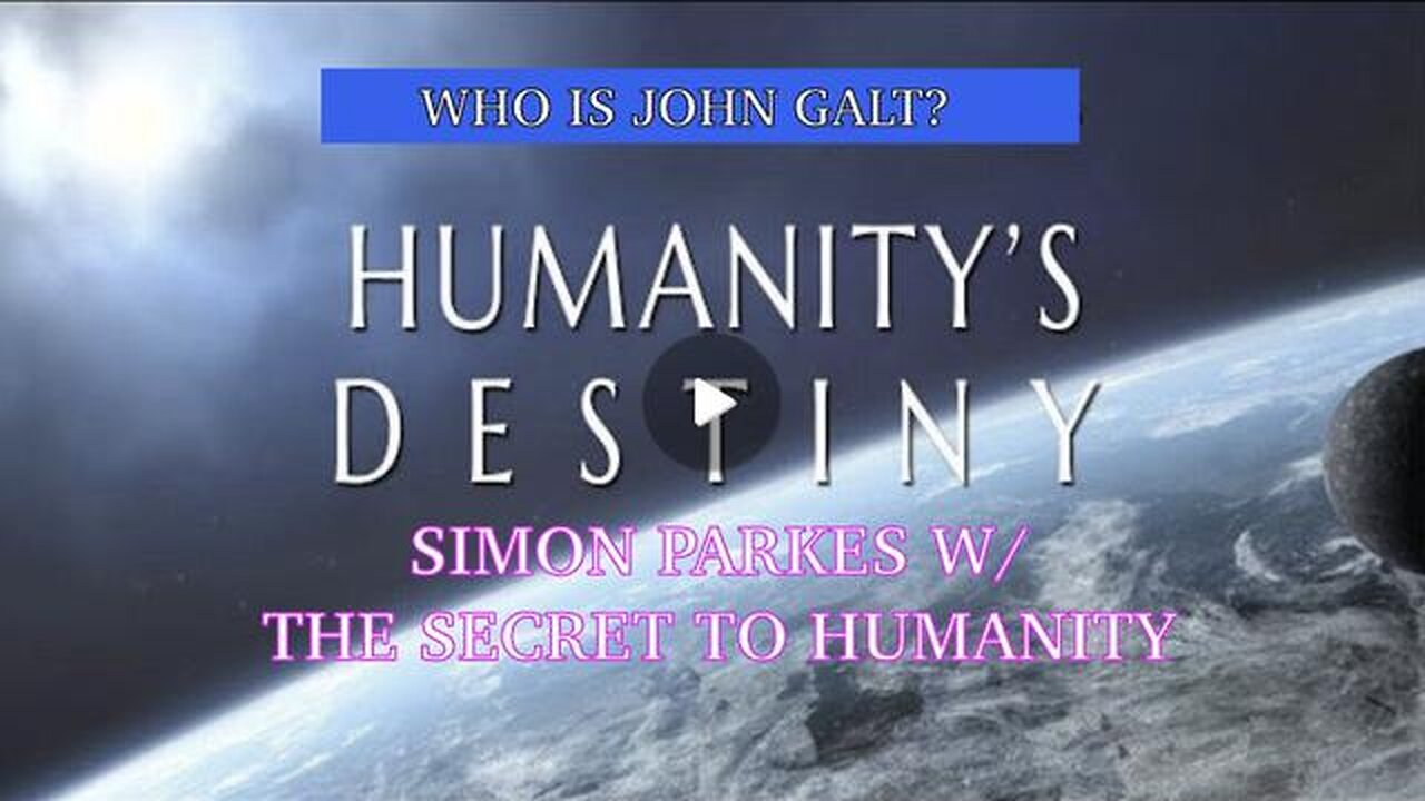 SIMON PARKES REVEALS THE KEY TO ASCENSION AND PATH TO SAVE HUMANITY-TY JGANON