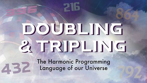 Doubling & Tripling | The Harmonic Programming Language of our Universe | Music of the Spheres