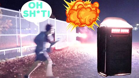 WE BLEW UP A PORT A POTTY!