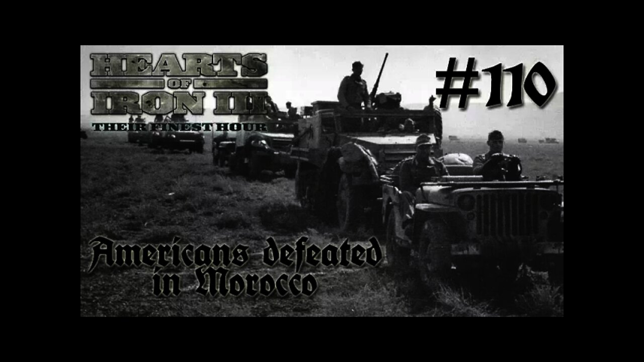 Hearts of Iron 3: Black ICE 8.6 - 110 (Germany) Americans defeated in Morocco