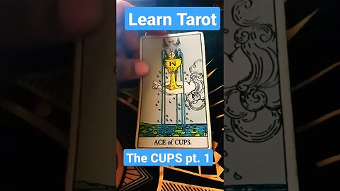 Learn Tarot : the Cups pt 1 #tarot