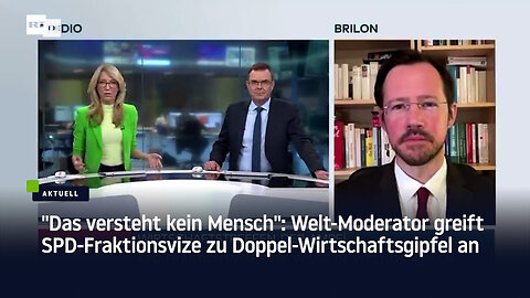 "Das versteht kein Mensch"– Welt-Moderator greift SPD-Fraktionsvize zu Doppel-Wirtschaftsgipfel an