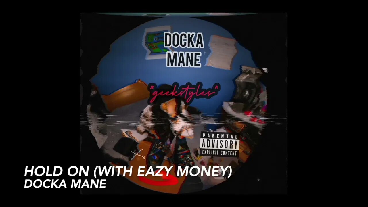 Docka Mane - hold on^ (with Eazy Money)