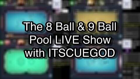 The 8 Ball & 9 Ball Pool LIVE Show with ITSCUEGOD