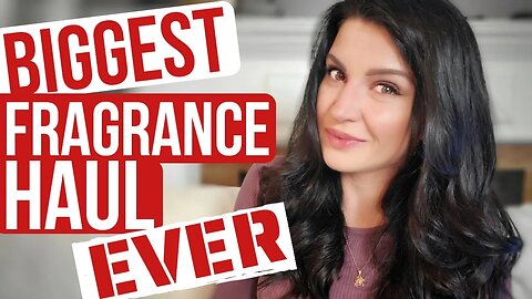 MY BIGGEST FRAGRANCE HAUL EVER! #fragrancehaul #fragrancebuy