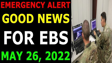 EMERGENCY ALERT GOOD NEWS FOR EBS COMES OUT