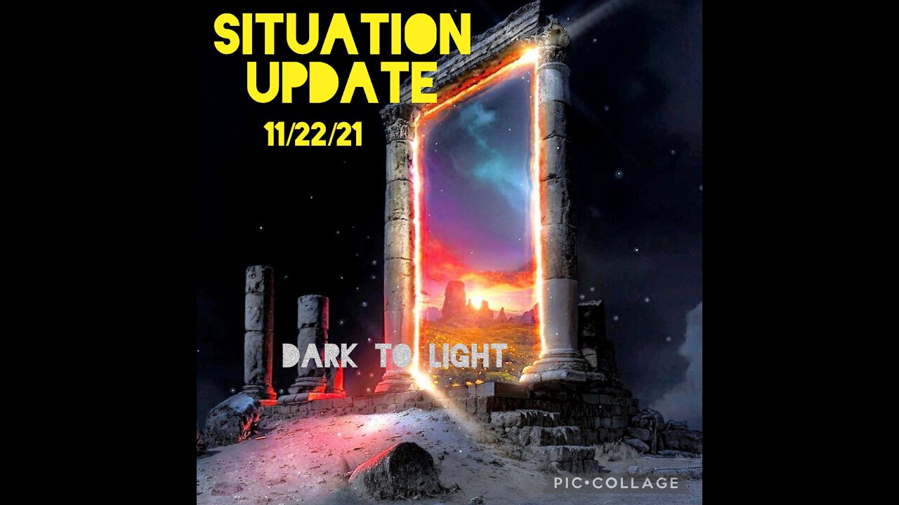 SITUATION UPDATE 11/22/21