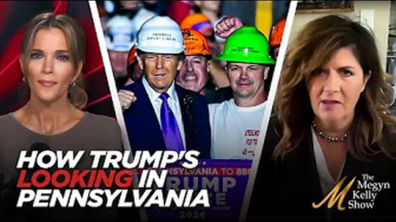 Megyn Kelly -Here's How Trump is Looking in the Key Swing State of Pennsylvania, with Salena Zit