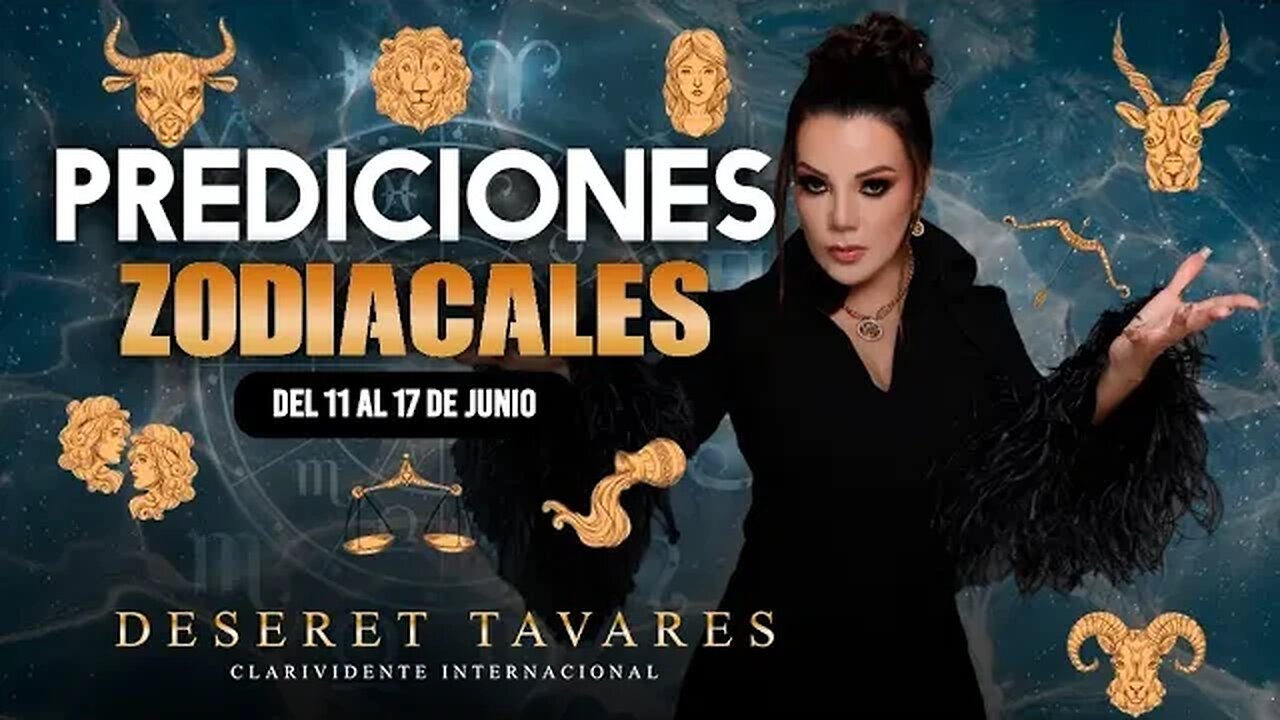 ¡Vea lo que las estrellas tienen reservado para usted del 11 al 17 de Junio! | Deseret Tavares