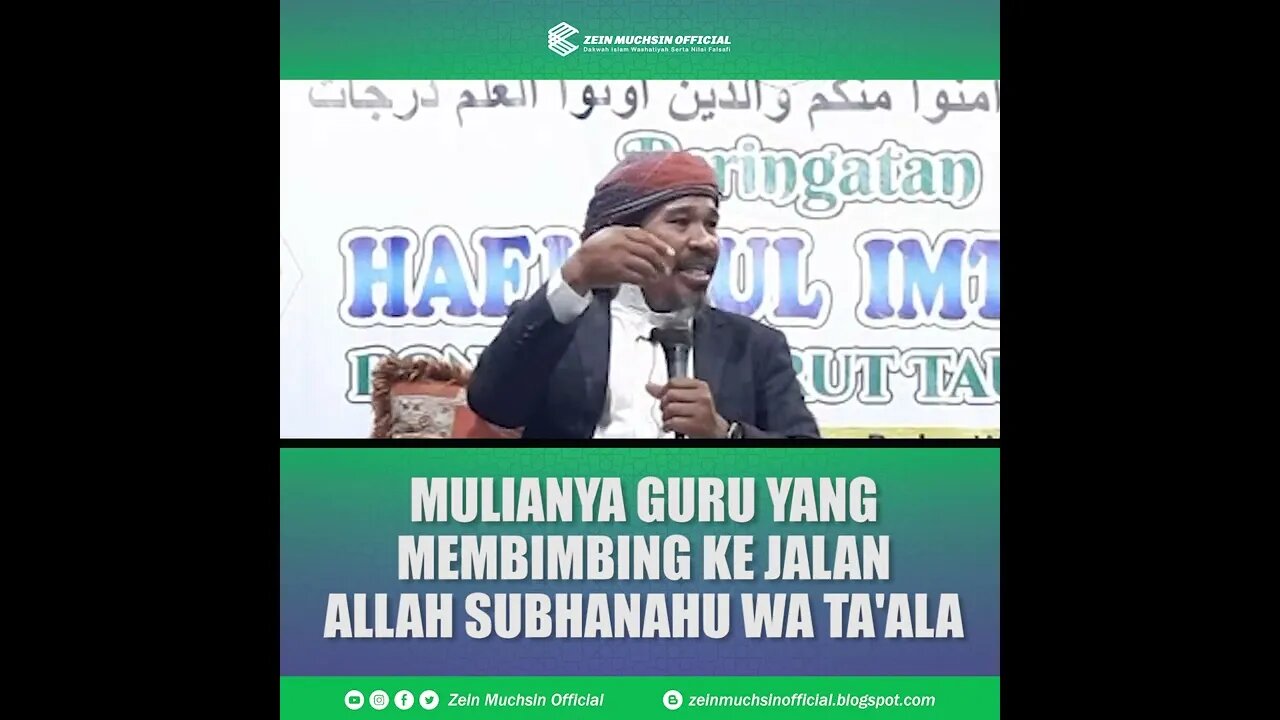 Mulianya Guru Yang Membimbing ke Jalan Allah - Ustadz Zein Muchsin