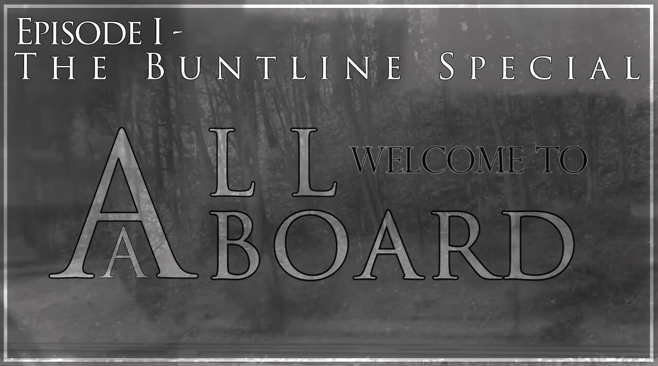 All Aboard - EP I - The Buntline Special