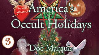 America’s Occult Holidays – Part 3 -12/27/2024