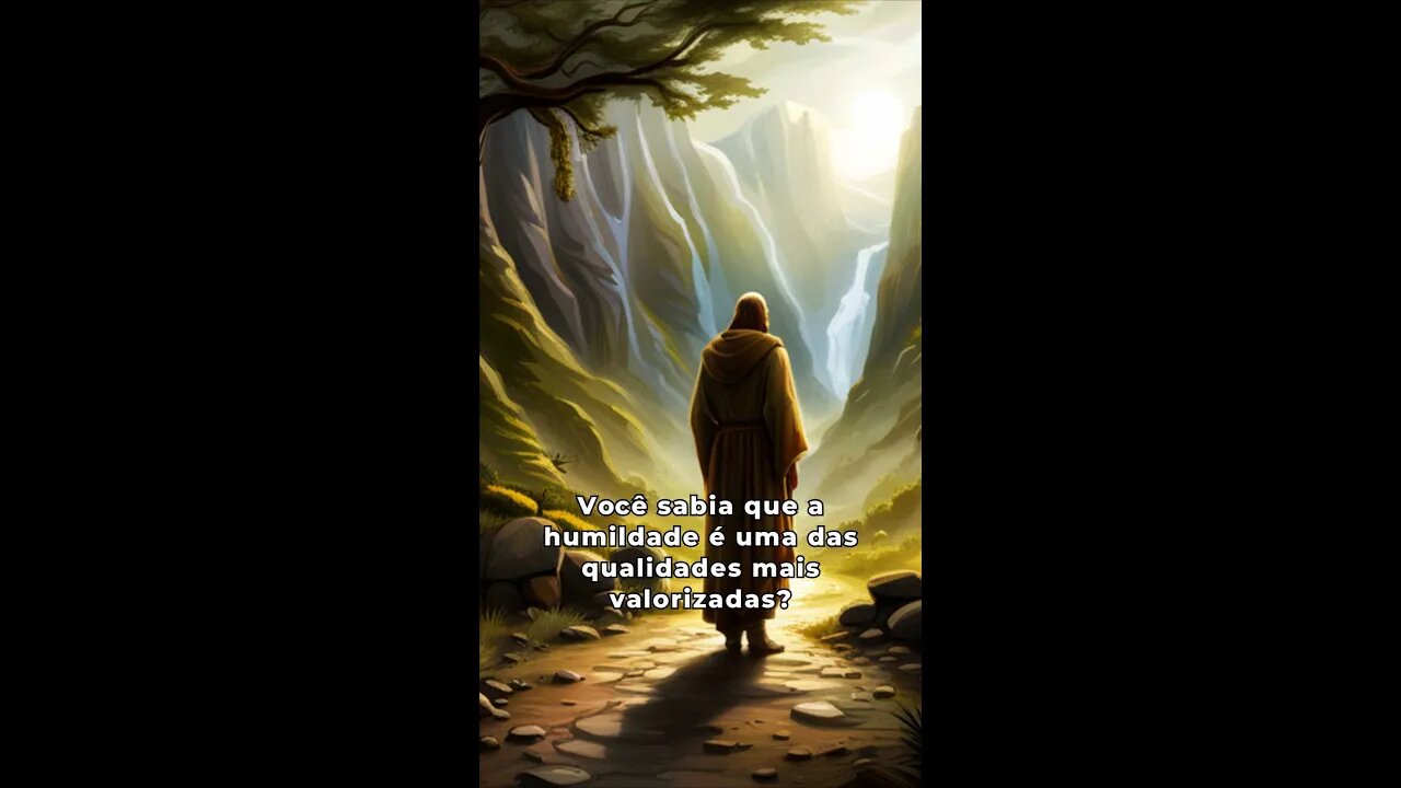 Acima de mim só Deus. Abaixo de mim só a terra. Humildade é essencial.