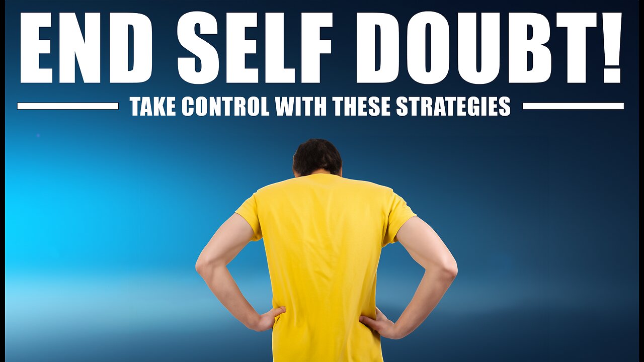 My Top Strategies to CRUSH Self-Doubt