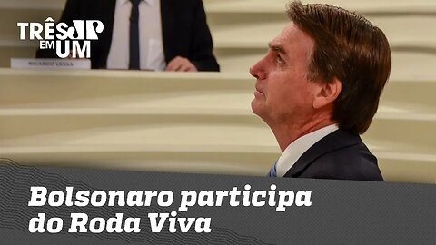 Bolsonaro participa do Roda Viva