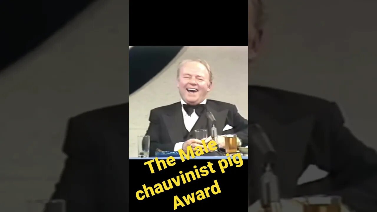 The Male Chauvinist Pig Award……