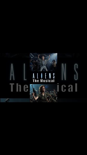 Aliens: The Musical!