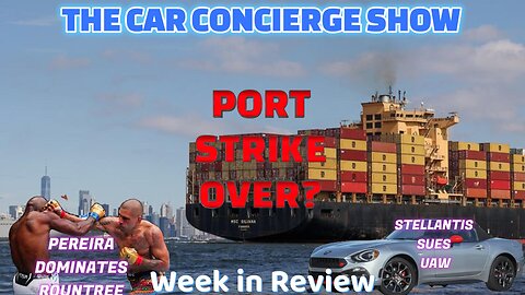 WEEK IN REVIEW: Pereira Dominates Rountree/Stellantis Suing UAW/Sudden End to Port Strike