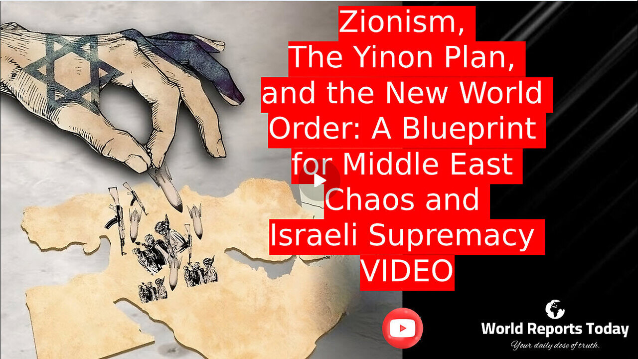 The Yinon Plan Exposed: Israel's Sinister Plot to Shatter the Middle East and Control the World