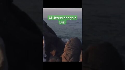 Aí Jesus chega e Diz: #shortvideo #motivacão #jesusshort #deus #jesus #short