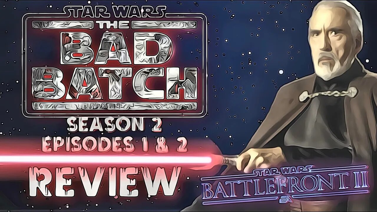 Bad Batch SEASON 2 REVIEW Livestream