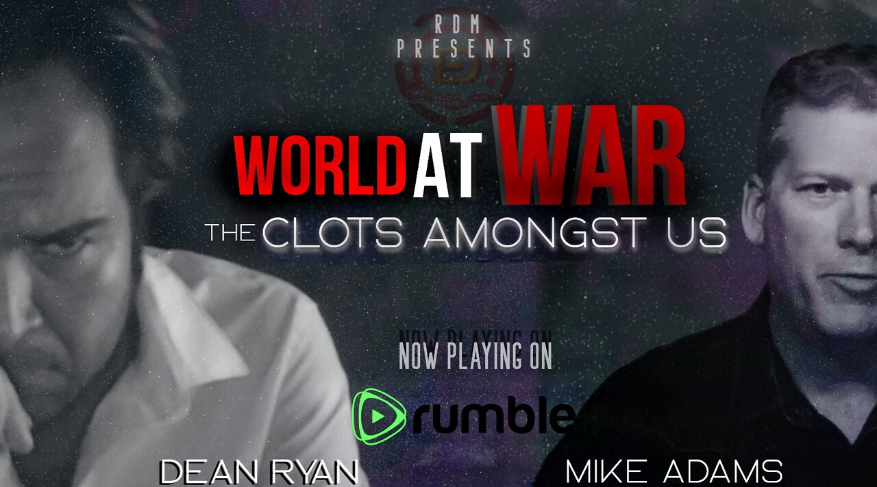 'The Clots Amongst Us' -Dean Ryan & Mike Adams (Full Interview)