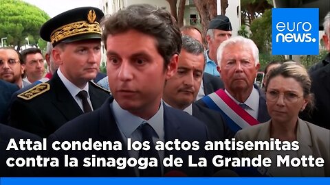 Reacción de las autoridades francesas ante el atentado contra la sinagoga en La Grande Motte