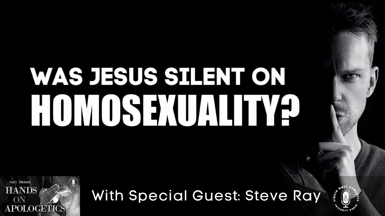 19 Apr 21, Hands on Apologetics: Was Jesus Silent on Homosexuality?