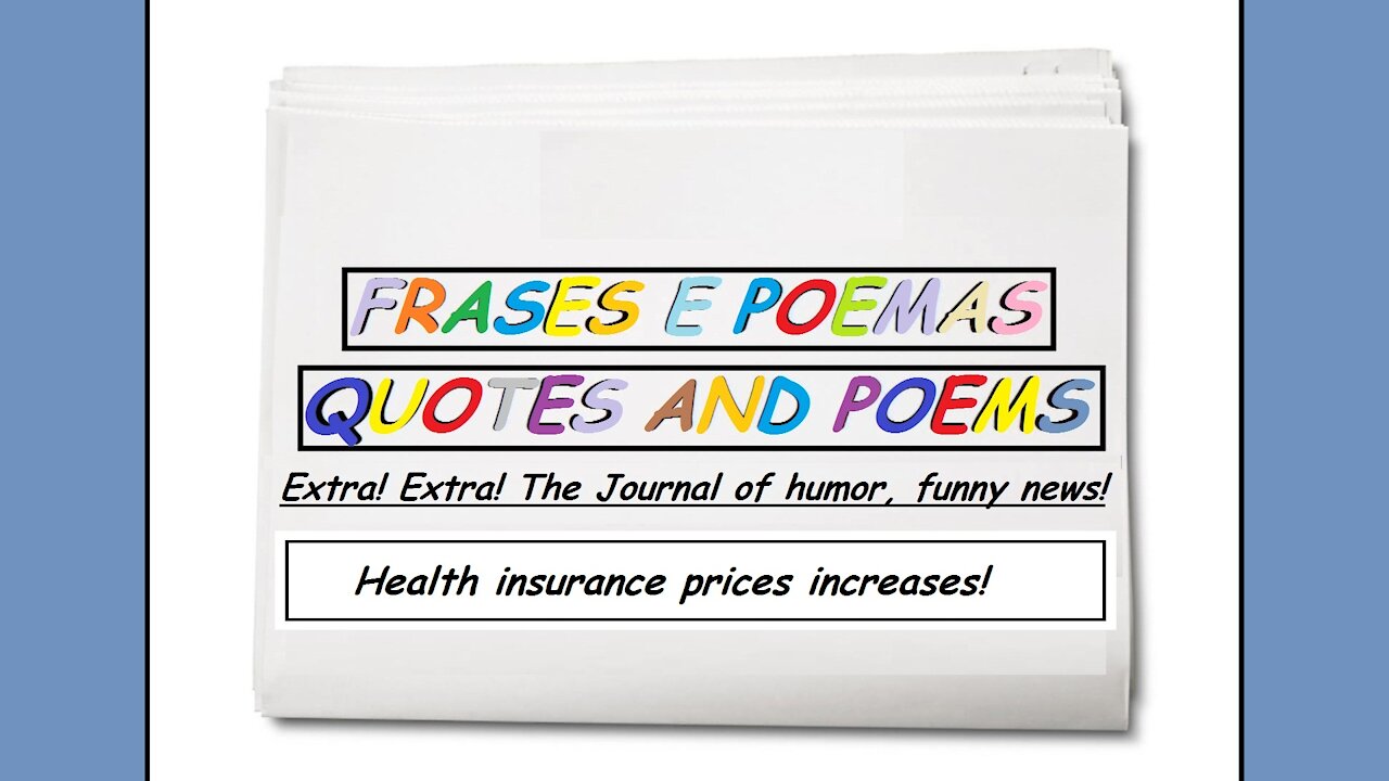 Funny news: Health insurance prices increases! [Quotes and Poems]