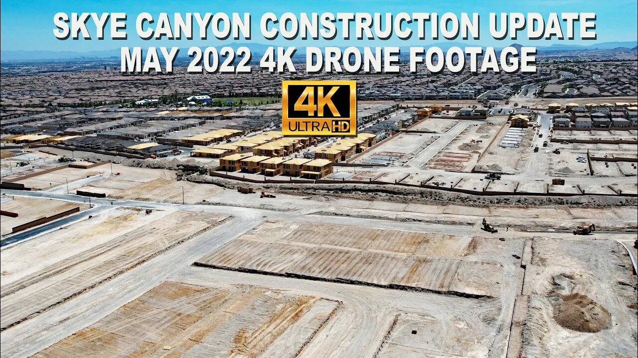 Skye Canyon Construction Update May 2022 4K Drone Footage