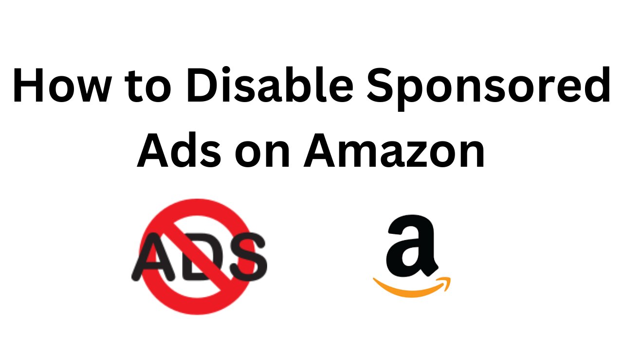 How to Disable Sponsored Amazon Ads